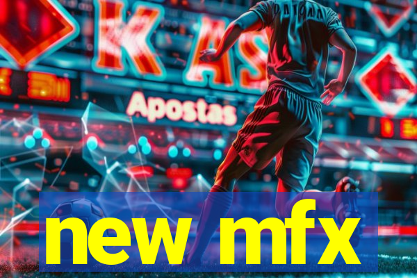 new mfx